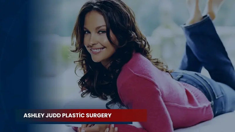 Ashley Judd Plastic Surgery
