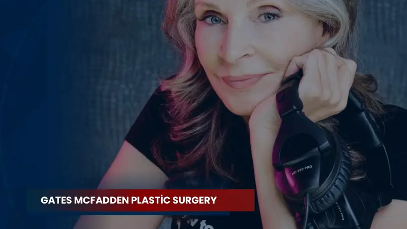 Gates McFadden Plastic Surgery
