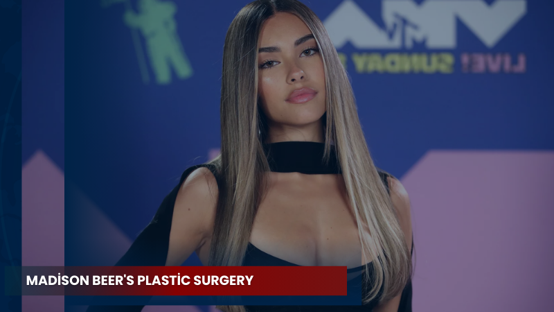 Madison Beer's Plastic Surgery